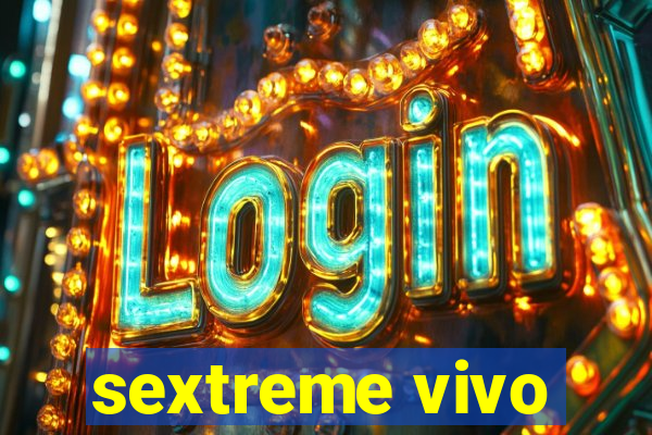 sextreme vivo